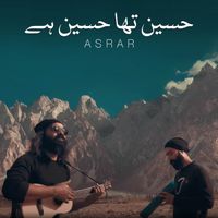 Asrar - Hussain Tha, Hussain Hai