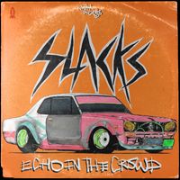 Slacks - Echo In The Crowd (Explicit)
