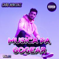 Gabo Herconz ® - MUSICA PA GOGEAR, Vol. 01 (Explicit)