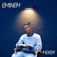 Mendy - Eminem (Explicit)