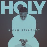 Micah Stampley - Holy