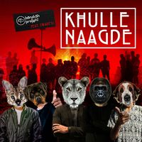 Bandish Projekt - Khulle Naagde