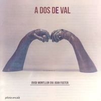Ovidi Montllor - A Dos de Val (Ovidi Montllor Diu Joan Fuster)