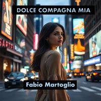Fabio Martoglio - Dolce Compagna Mia