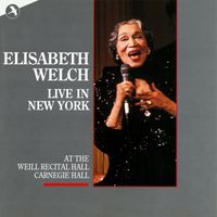Elisabeth Welch - Elisabeth Welch Live In New York (At the Weill Recital Hall  Carnegie Hall)