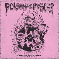 Poison the Preacher - One Man Army (Explicit)