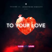 Yvaine - To Your Love (Remix)
