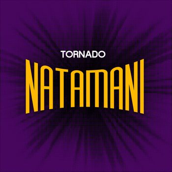 TORNADO - NATAMANI