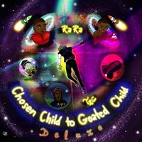 RARA - Chosen Child To Goated Child (Deluxe Edition) (Explicit)