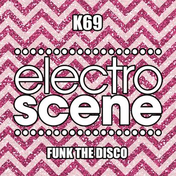 K69 - Funk the Disco