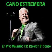 Cano Estremera - En Vivo Maunabo P.R. Record 131 Soneo