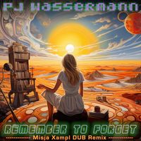 Pj Wassermann - Remember to Forget (Misja Xampl Dub Remix)