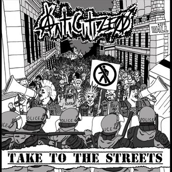 Anticitizen - Take to the Streets (Explicit)