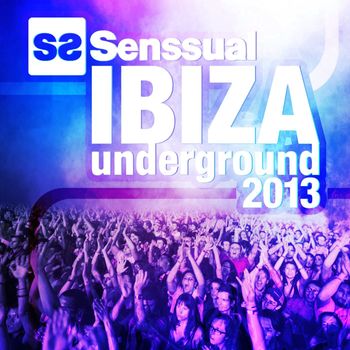 Various Artists - Senssual Ibiza Underground 2013