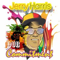 Jerry Harris - Dub Commitment