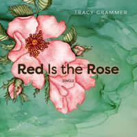 Tracy Grammer - Red Is the Rose (Explicit)