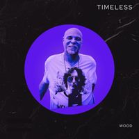 Wood - Timeless