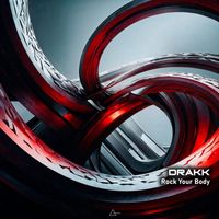 DRAKK - Rock Your Body