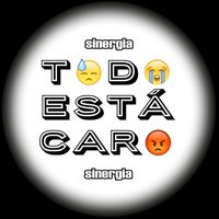 Sinergia - Todo Está Caro