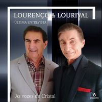 Lourenço & Lourival - Última Entrevista