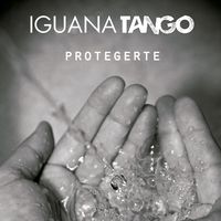 IGUANA TANGO - Protegerte
