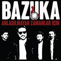 Bazuka - Anlaşılmayan Zamanlar İçin
