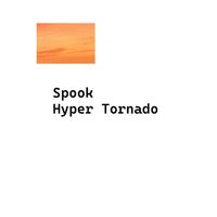 Spook - Hyper Tornado