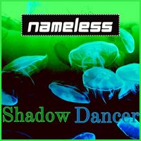 nameless - Shadow Dancer