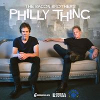 The Bacon Brothers - Philly Thing