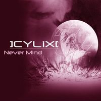 CYLiX - Never Mind