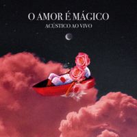 Expensive Soul - O Amor É Mágico (Acústico Ao Vivo)