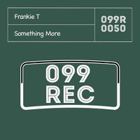 Frankie T - Something More