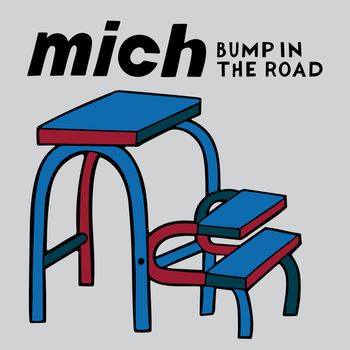 MICH - Bump in the Road