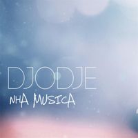 Djodje - Nha Musica