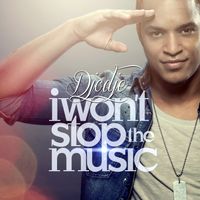 Djodje - I Won't Stop The Music