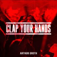 Arthur Groth - Clap Your Hands