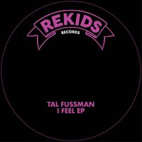 Tal Fussman - I Feel EP