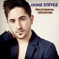 JAIME STEVEZ - Mis Primeras Canciones