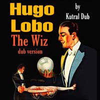 Hugo Lobo - The Wiz (Dub Version)