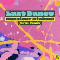 Monsieur Minimal - Last Dance (Hiras Remix)