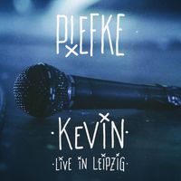Piefke - Kevin (Live)