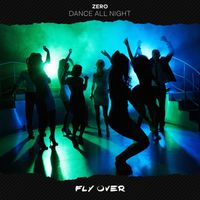ZERO - Dance All Night