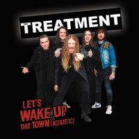The Treatment - Let's Wake Up This Town (Acoustic Version)