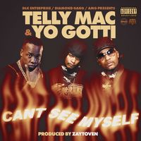 Telly Mac - Can't See Myself (Explicit)