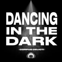 Corpus Delicti - Dancing In The Dark
