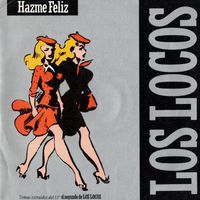 LOS LOCOS - Hazme Feliz