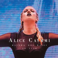 Alice Caymmi - Rainha dos Raios (Ao Vivo)