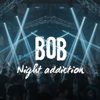 Bob - Night Addiction