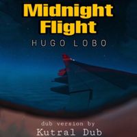Hugo Lobo - Midnight Flight (Dub Version)