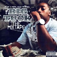 Big Tuck - The Mixtape (Explicit)